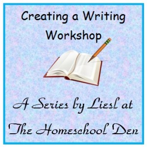 Creating a Writing Workshop-HomeschoolDen