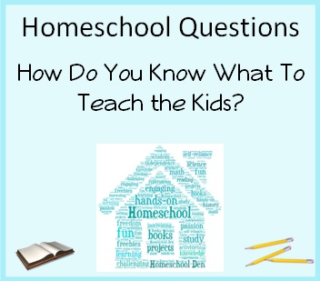 Homeschool-How do you know what to teach the kids