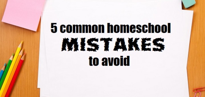 homeschool mistakes to avoid
