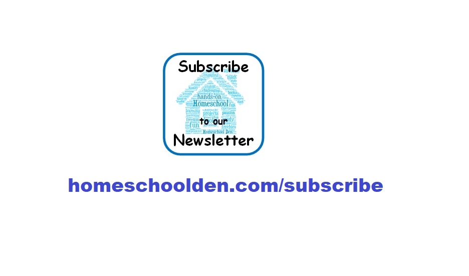 Subscribe to the Homeschool Den Newsletter