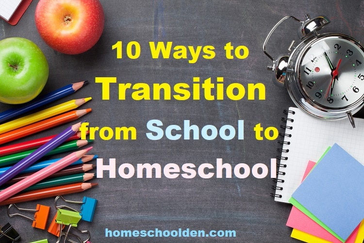 10 ways to transition from School to Homeschool